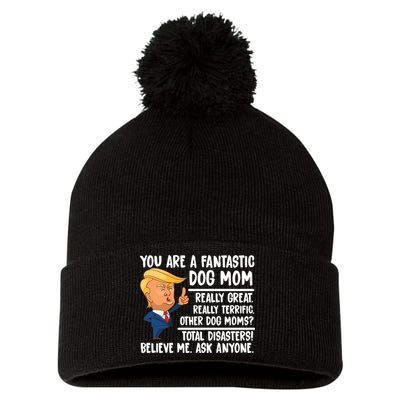 You Are A Fantastic Dog Mom Donald Trump Pom Pom 12in Knit Beanie