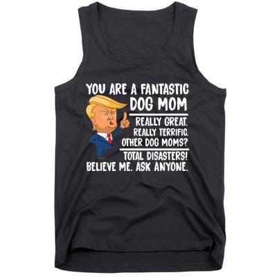 You Are A Fantastic Dog Mom Donald Trump Tank Top