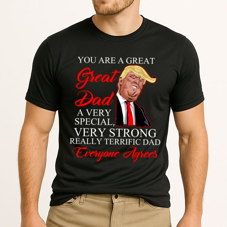 You Are a Great Dad Donald Trump Father's Day Cooling Performance Crew T-Shirt