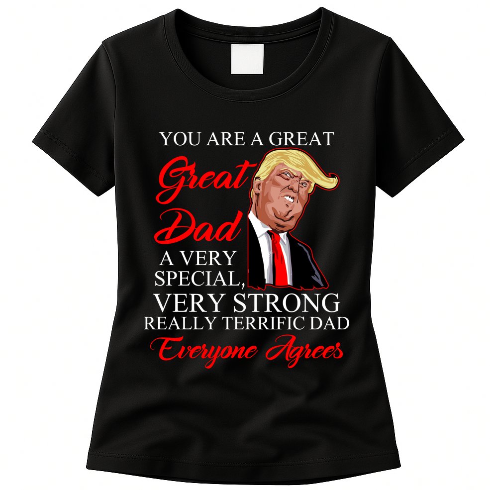 You Are a Great Dad Donald Trump Father's Day Womens T-Shirt