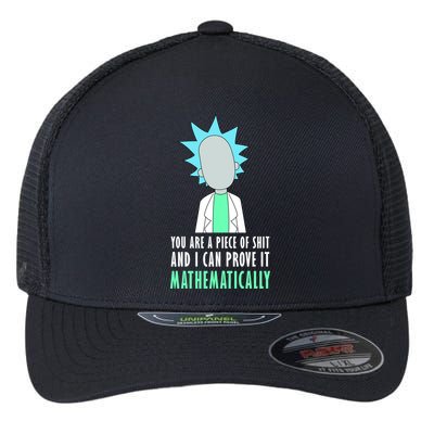 You Are A Piece Of Shit And I Can Prove It Mathematically Flexfit Unipanel Trucker Cap