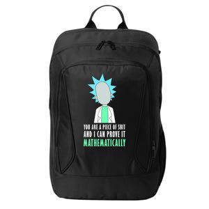 You Are A Piece Of Shit And I Can Prove It Mathematically City Backpack