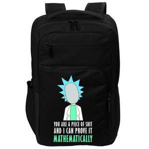 You Are A Piece Of Shit And I Can Prove It Mathematically Impact Tech Backpack