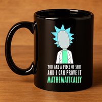You Are A Piece Of Shit And I Can Prove It Mathematically 11oz C Handle Ceramic Mug