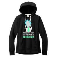 You Are A Piece Of Shit And I Can Prove It Mathematically Women's Fleece Hoodie