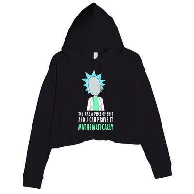 You Are A Piece Of Shit And I Can Prove It Mathematically Crop Fleece Hoodie