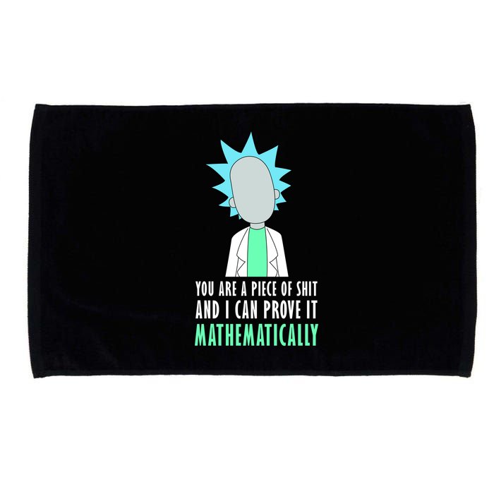 You Are A Piece Of Shit And I Can Prove It Mathematically Microfiber Hand Towel