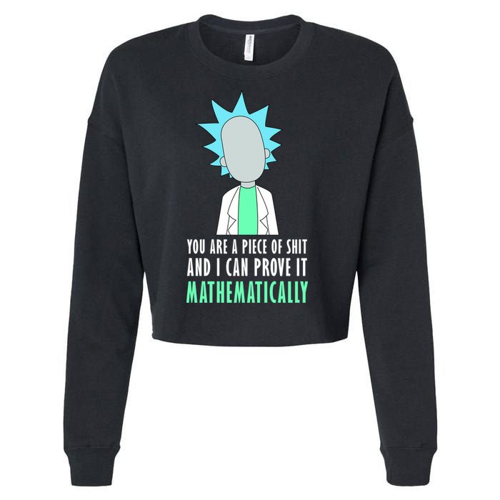 You Are A Piece Of Shit And I Can Prove It Mathematically Cropped Pullover Crew