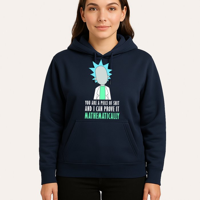 You Are A Piece Of Shit And I Can Prove It Mathematically Hoodie
