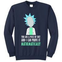 You Are A Piece Of Shit And I Can Prove It Mathematically Sweatshirt