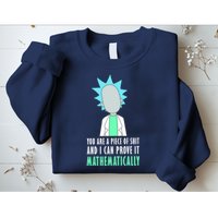 You Are A Piece Of Shit And I Can Prove It Mathematically Sweatshirt