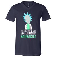 You Are A Piece Of Shit And I Can Prove It Mathematically V-Neck T-Shirt