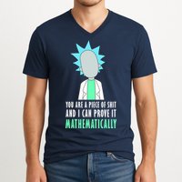 You Are A Piece Of Shit And I Can Prove It Mathematically V-Neck T-Shirt