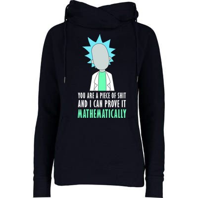 You Are A Piece Of Shit And I Can Prove It Mathematically Womens Funnel Neck Pullover Hood