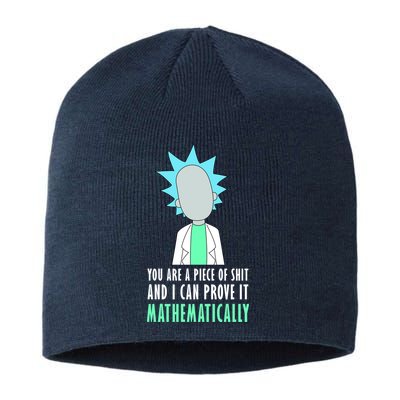You Are A Piece Of Shit And I Can Prove It Mathematically Sustainable Beanie