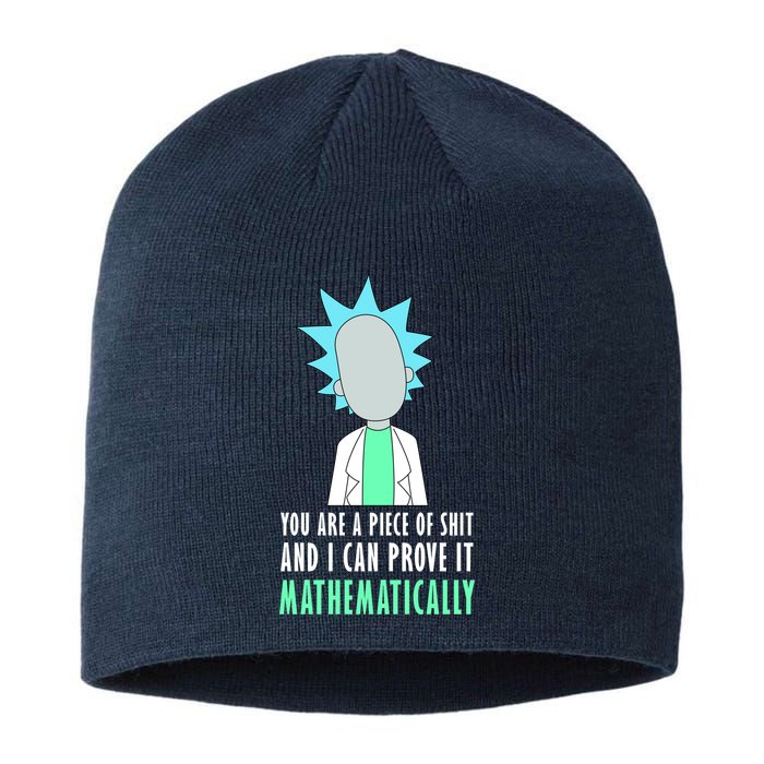 You Are A Piece Of Shit And I Can Prove It Mathematically Sustainable Beanie