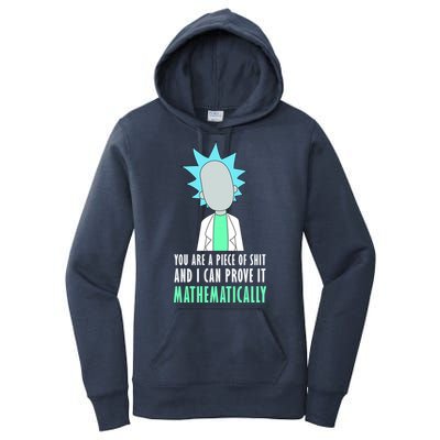 You Are A Piece Of Shit And I Can Prove It Mathematically Women's Pullover Hoodie