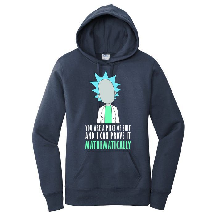 You Are A Piece Of Shit And I Can Prove It Mathematically Women's Pullover Hoodie