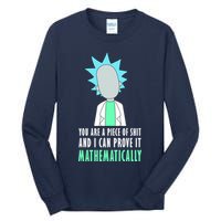 You Are A Piece Of Shit And I Can Prove It Mathematically Tall Long Sleeve T-Shirt