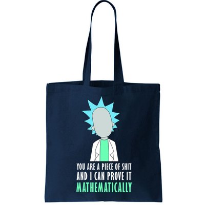 You Are A Piece Of Shit And I Can Prove It Mathematically Bag