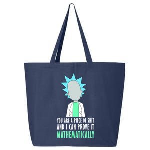 You Are A Piece Of Shit And I Can Prove It Mathematically 25L Jumbo Tote