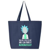 You Are A Piece Of Shit And I Can Prove It Mathematically 25L Jumbo Tote