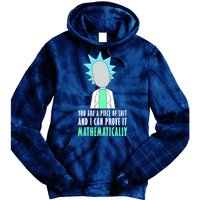 You Are A Piece Of Shit And I Can Prove It Mathematically Tie Dye Hoodie