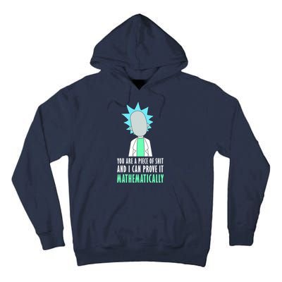 You Are A Piece Of Shit And I Can Prove It Mathematically Tall Hoodie