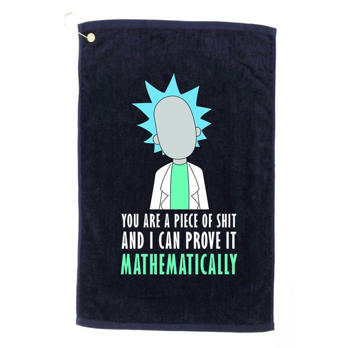 You Are A Piece Of Shit And I Can Prove It Mathematically Golf Towel