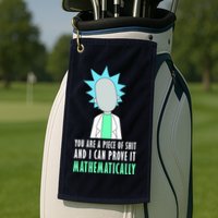 You Are A Piece Of Shit And I Can Prove It Mathematically Golf Towel