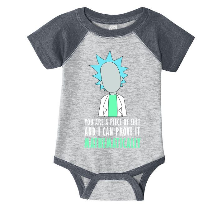 You Are A Piece Of Shit And I Can Prove It Mathematically Infant Baby Jersey Bodysuit