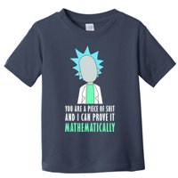 You Are A Piece Of Shit And I Can Prove It Mathematically Toddler T-Shirt