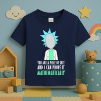 You Are A Piece Of Shit And I Can Prove It Mathematically Toddler T-Shirt