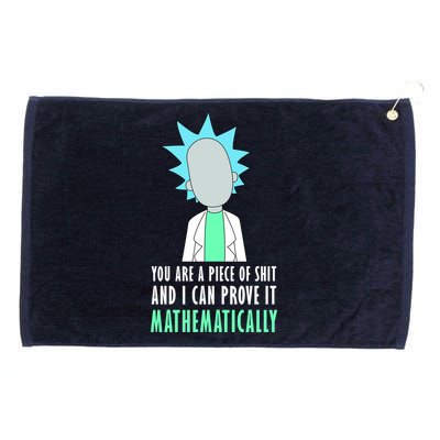 You Are A Piece Of Shit And I Can Prove It Mathematically Grommeted Golf Towel
