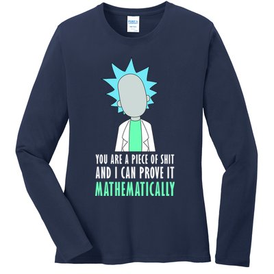 You Are A Piece Of Shit And I Can Prove It Mathematically Ladies Long Sleeve Shirt