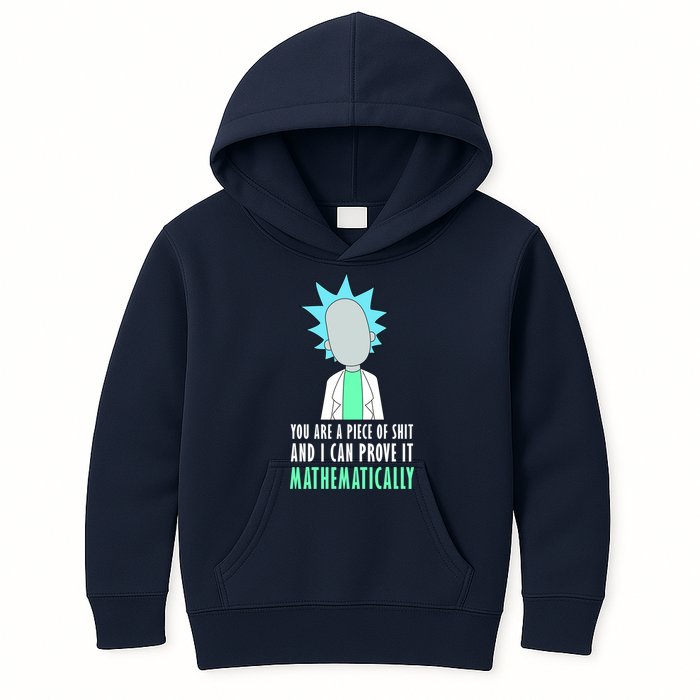 You Are A Piece Of Shit And I Can Prove It Mathematically Kids Hoodie