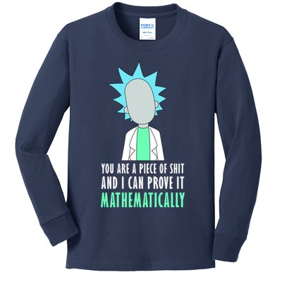 You Are A Piece Of Shit And I Can Prove It Mathematically Kids Long Sleeve Shirt