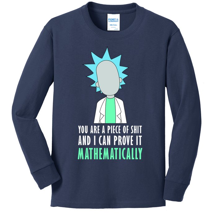 You Are A Piece Of Shit And I Can Prove It Mathematically Kids Long Sleeve Shirt