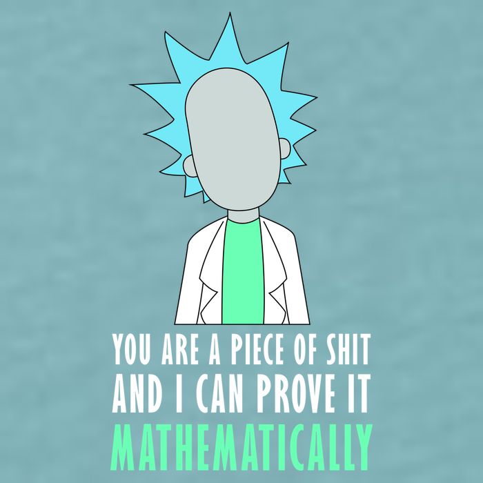 You Are A Piece Of Shit And I Can Prove It Mathematically Sueded Cloud Jersey T-Shirt