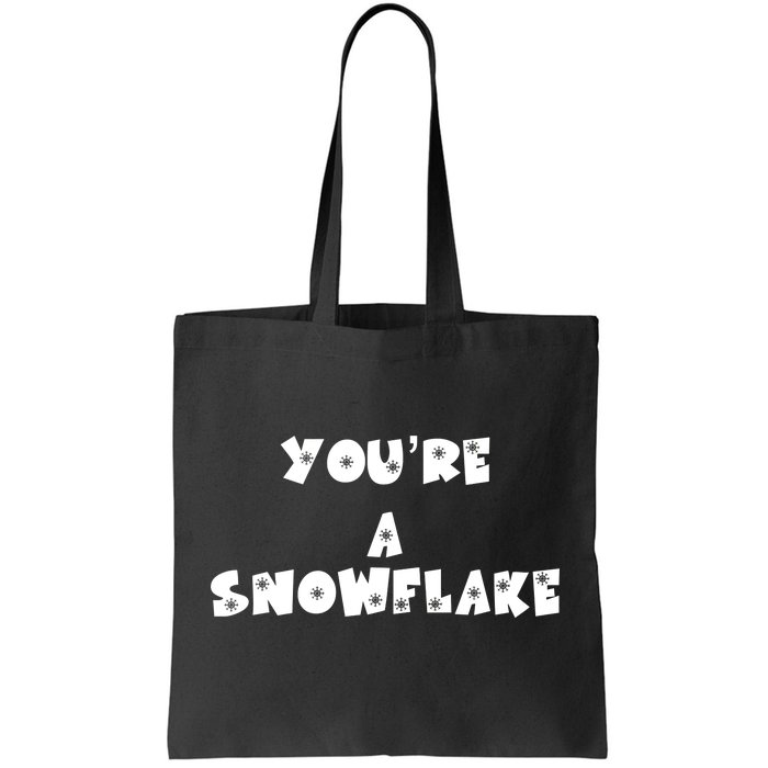 You are a Snowflake - Pro Donald Trump Tote Bag