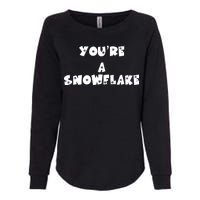 You are a Snowflake - Pro Donald Trump Womens California Wash Sweatshirt