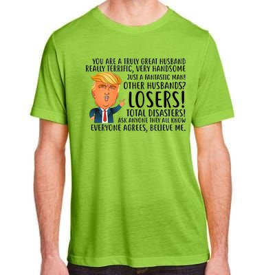 You Are A Truly Great Husband Donald Trump Adult ChromaSoft Performance T-Shirt