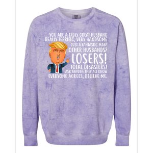 You Are A Truly Great Husband Donald Trump Colorblast Crewneck Sweatshirt