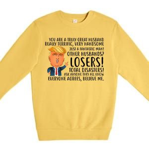 You Are A Truly Great Husband Donald Trump Premium Crewneck Sweatshirt