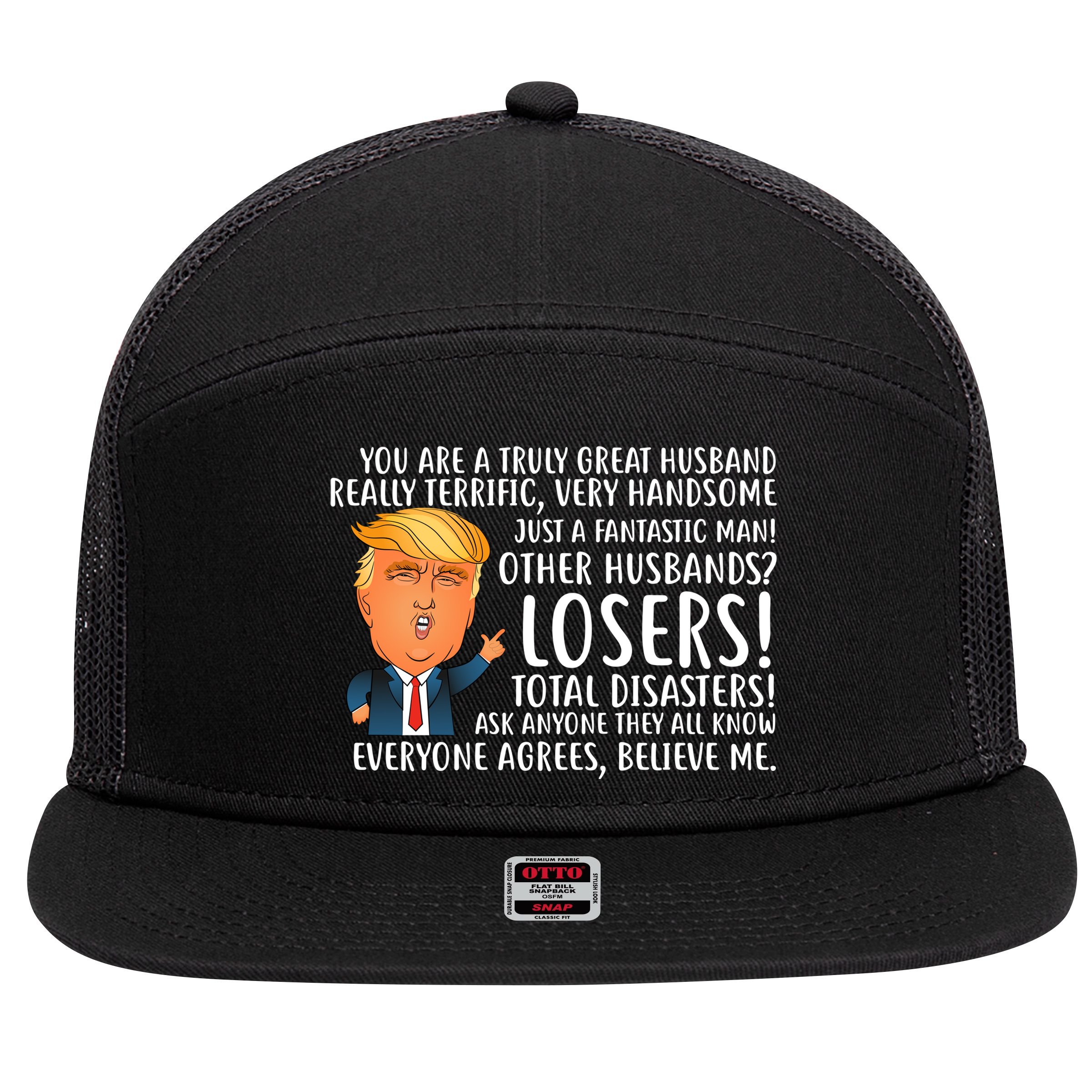 You Are A Truly Great Husband Donald Trump 7 Panel Mesh Trucker Snapback Hat