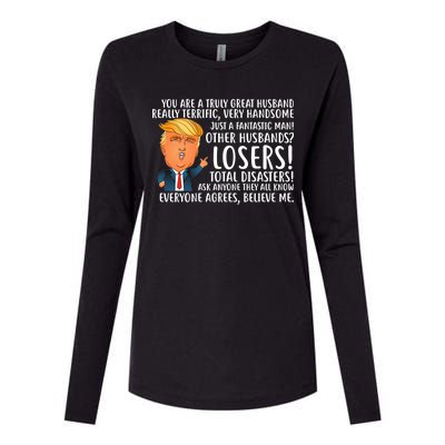 You Are A Truly Great Husband Donald Trump Womens Cotton Relaxed Long Sleeve T-Shirt