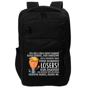 You Are A Truly Great Husband Donald Trump Impact Tech Backpack