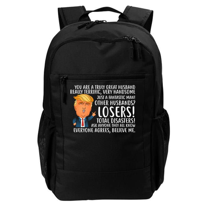 You Are A Truly Great Husband Donald Trump Daily Commute Backpack