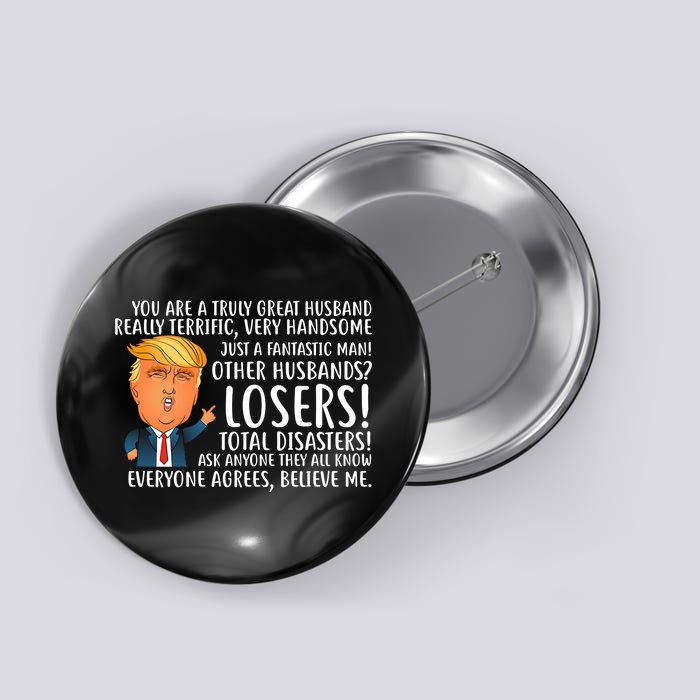 You Are A Truly Great Husband Donald Trump Button