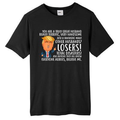 You Are A Truly Great Husband Donald Trump Tall Fusion ChromaSoft Performance T-Shirt